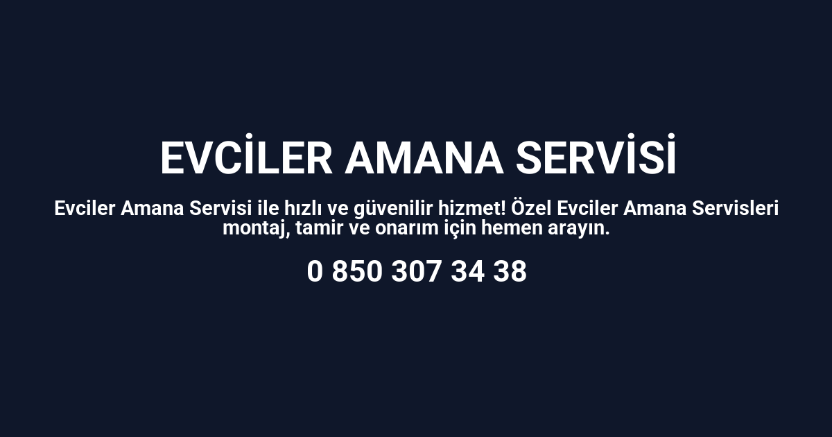 Evciler Amana Servisi